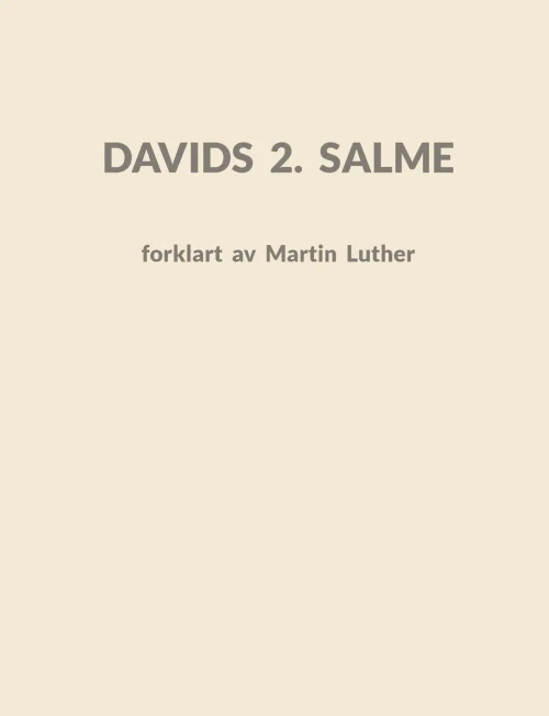 Davids 2. Salme: forklart av Martin Luther