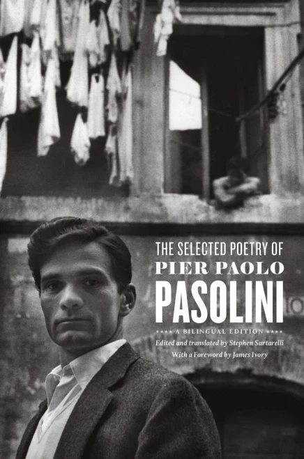 The Selected Poetry Of Pier Paolo Pasolini: A Bilingual Edition