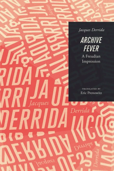 Archive Fever: A Freudian Impression (Religion And Postmodernism)