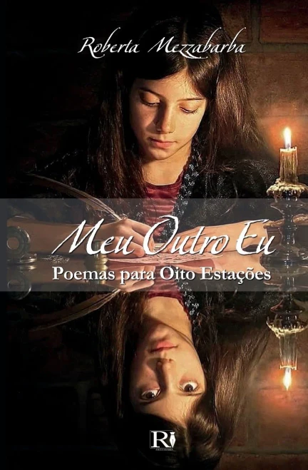 Meu Outro Eu: Poemas para Oito Estações
