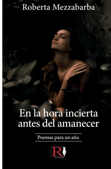 En la hora incierta antes del amanecer: Poemas para un año