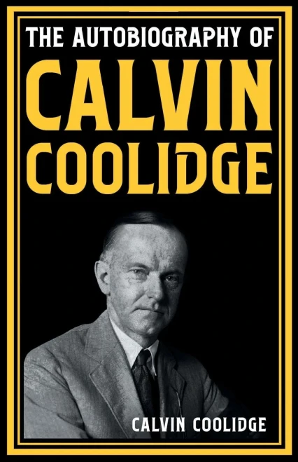 The Autobiography of Calvin Coolidge - 9789355227997