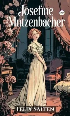 Josefine Mutzenbacher - (Hardback or Cased Book)