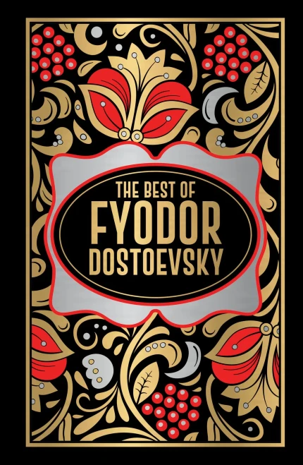 Fyodor Dostoevsky (Deluxe Hardbound Edition)