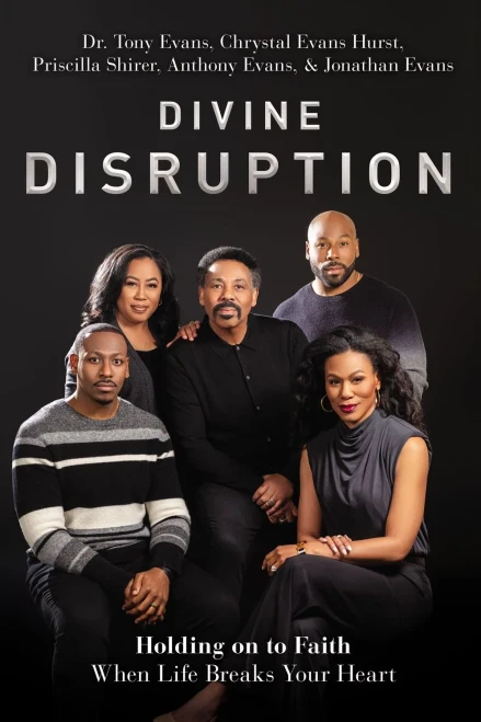 Divine Disruption: Holding On To Faith When Life Breaks Your Heart