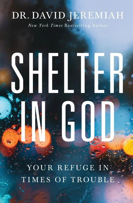 Shelter In God: Your Refuge In Times Of Trouble