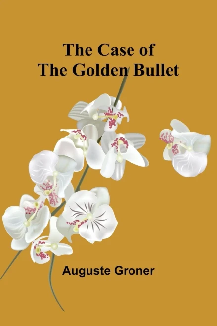 The Case of the Golden Bullet - 9789364733489