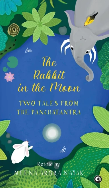 The Rabbit in the Moon: Two Tales from the Panchatantra