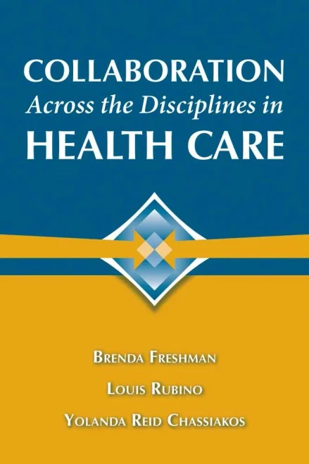 Collaboration Across The Disciplines In Health Care