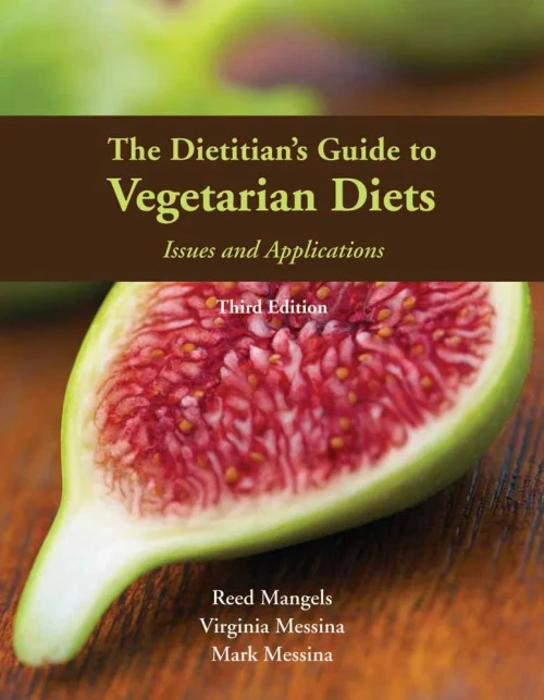 The Dietitian'S Guide To Vegetarian Diets: Issues And Applications