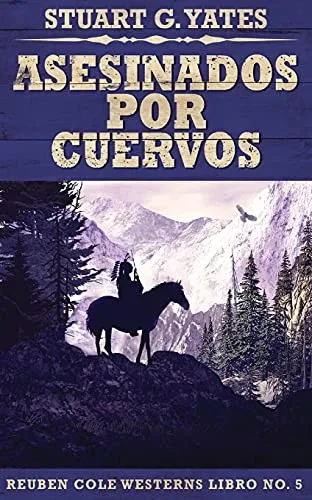 Asesinados Por Cuervos (Spanish Edition)