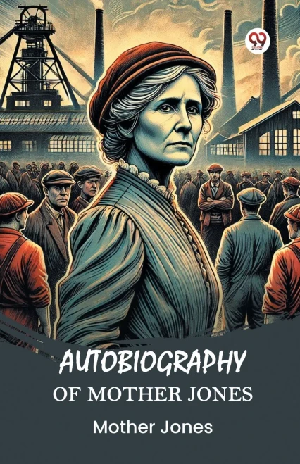 Autobiography of Mother Jones - 9789370423497