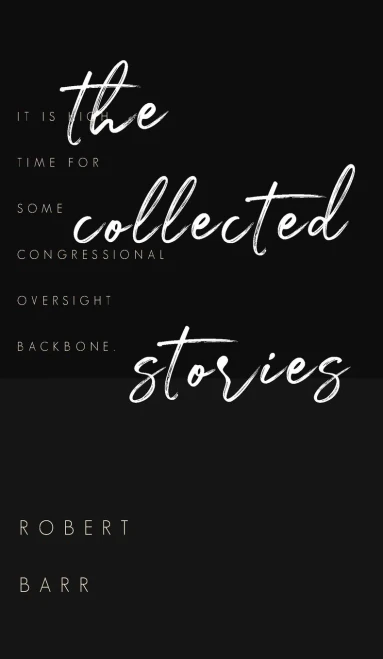 The Collected Stories of Robert Barr - (Hardback or Cased Book)