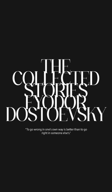 The Collected Stories of Fyodor Dostoevsky - (Hardback or Cased Book)