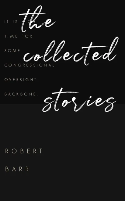 The Collected Stories of Robert Barr - (Paperback or Softback)