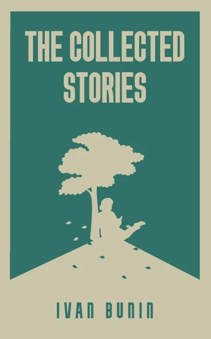 The Collected Stories of Ivan Bunin - (Paperback or Softback)