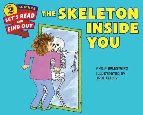 The Skeleton Inside You (Let'S-Read-And-Find-Out Science 2)