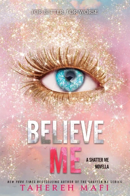 Believe Me (Shatter Me)