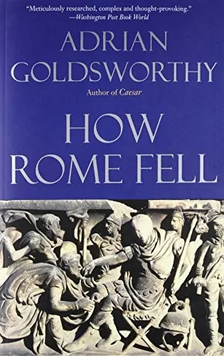 How Rome Fell: Death Of A Superpower