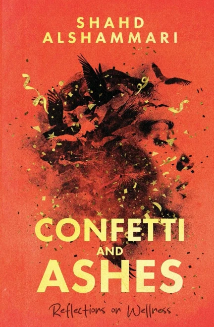 Confetti and Ashes: Reflections on Wellness