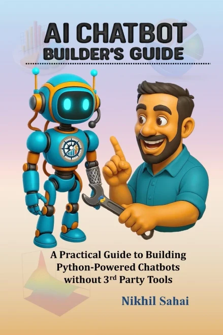Data for Entrepreneurs - AI Chatbot Builder's Guide: A Practical Guide to Building Python-Powered Chatbots without 3rd Party Tools
