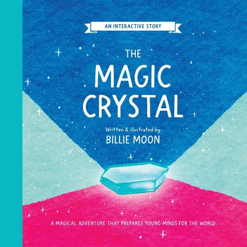 The Magic Crystal: A magical adventure that prepares young minds for the world - (Paperback or Softback)