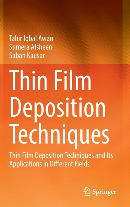 Thin Film Deposition Techniques: Thin Film Deposition Techniques and Its Applications in Different Fields