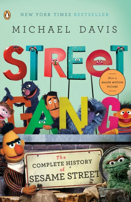 Street Gang: The Complete History Of Sesame Street