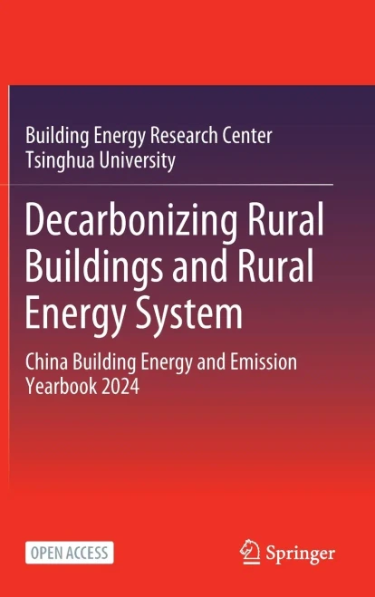 Decarbonizing Rural Buildings and Rural Energy System: China Building Energy and Emission Yearbook 2024