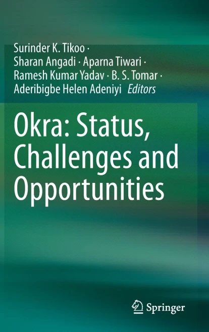 Okra: Status, Challenges and Opportunities