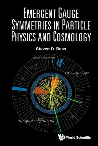 Emergent Gauge Symmetries in Particle Physics and Cosmology
