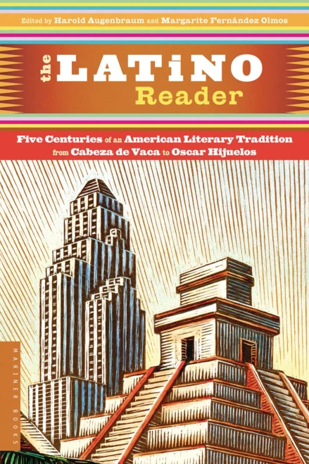 The Latino Reader: An American Literary Tradition From 1542 To The Present