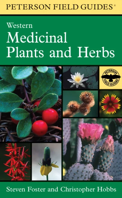 A Peterson Field Guide To Western Medicinal Plants And Herbs (Peterson Field Guides)