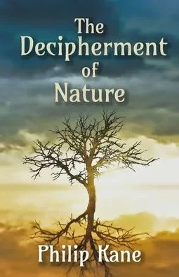 The Decipherment of Nature: Poems - (Paperback or Softback)