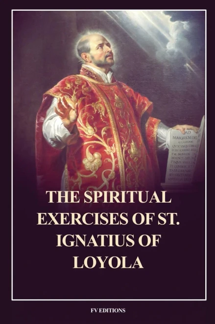 The Spiritual Exercises of St. Ignatius of Loyola: Easy to Read Layout - (Paperback or Softback)