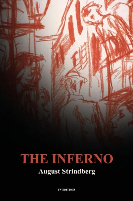 The Inferno: including THE ECCENTRICITY OF AUGUST STRINDBERG by Otto Heller - (Paperback or Softback)