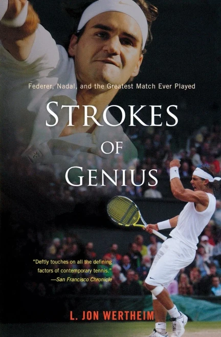 Strokes Of Genius: Federer, Nadal, And The Greatest Match Ever Played