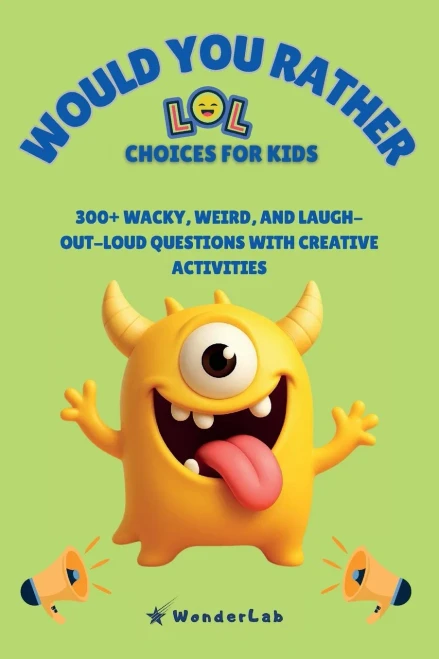 WOULD YOU RATHER - LOL Choices for Kids