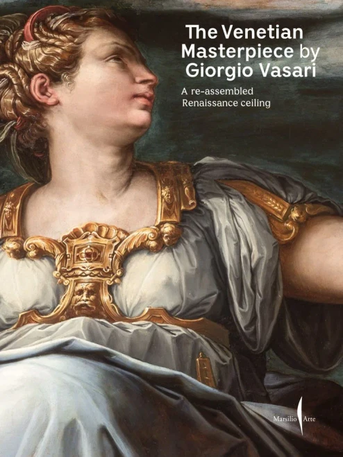 The Venetian Masterpiece by Giorgio Vasari: A Reassembled Renaissance Ceiling