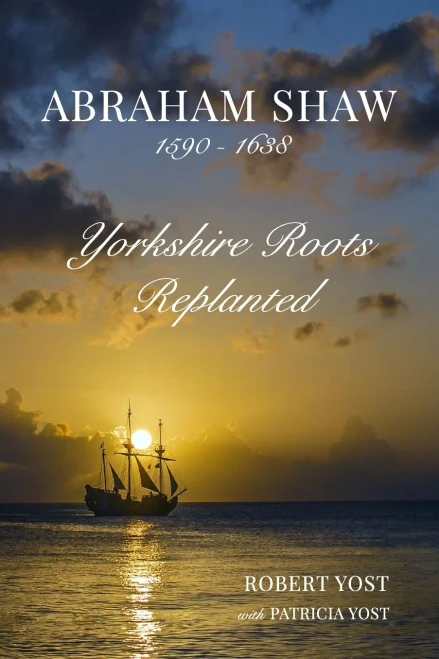 Abraham Shaw 1590-1638: Yorkshire Roots Replanted