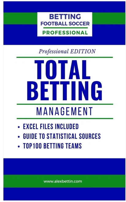 Betting Football Soccer Professional-TOTAL BETTING MANAGEMENT: Excel Files Included