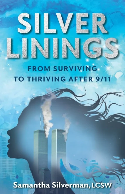 Silver Linings: From Surviving to Thriving After 9/11