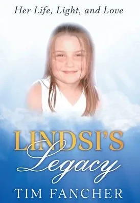 Lindsi's Legacy: Her Life, Light, and Love: Her Life, Light, and Love