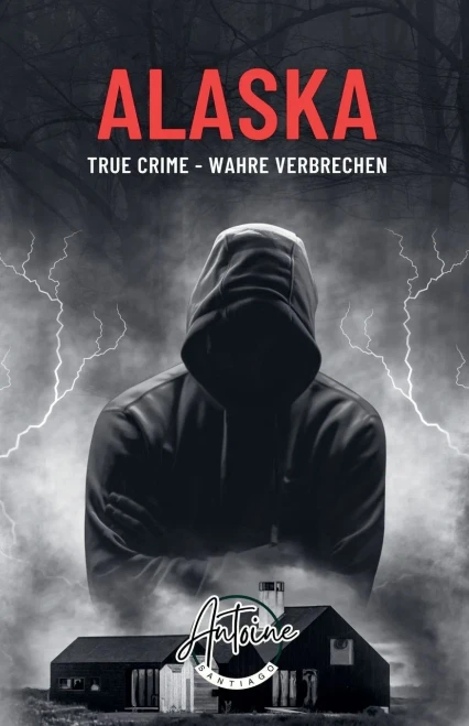 Alaska True Crime - Wahre Verbrechen