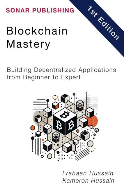 Blockchain Mastery: Building Decentralized Applications from Beginner to Expert - 9798227514615