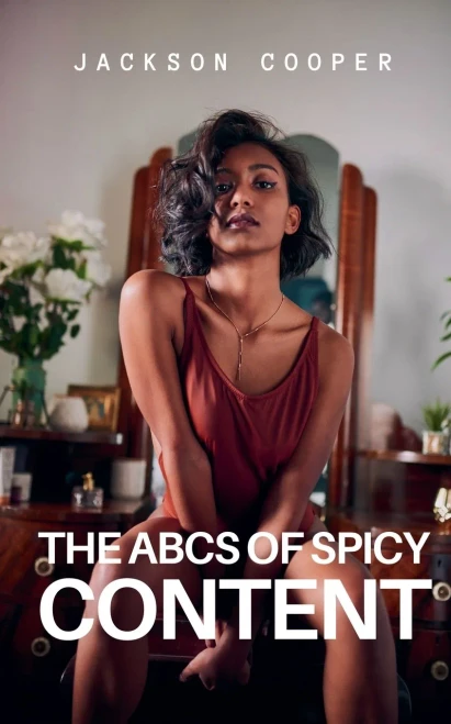 The ABCs of Spicy Content