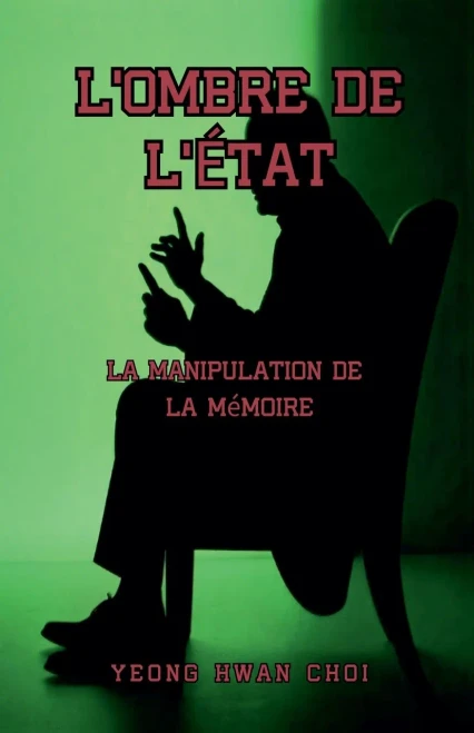 L'Ombre de l'État: La Manipulation de la Mémoire