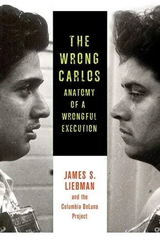 The Wrong Carlos: Anatomy Of A Wrongful Execution