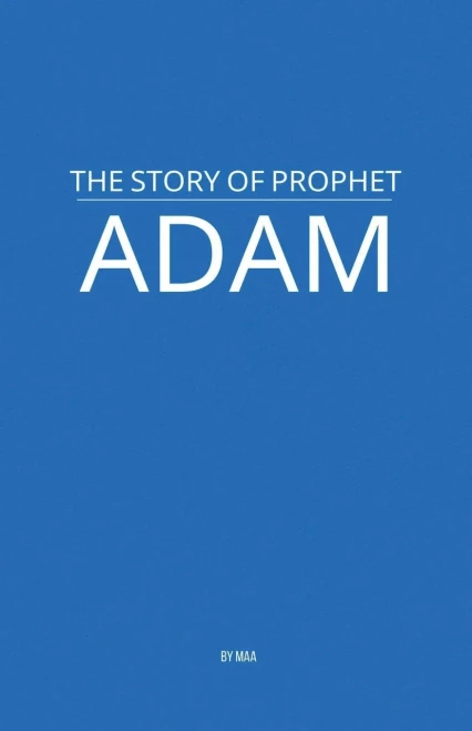 The Story of Prophet Adam - 9798230395751