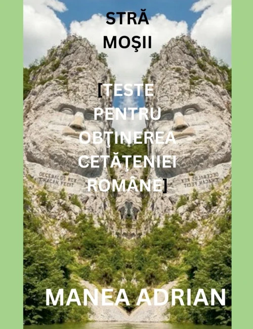 StrĂ - MoȘii (Teste Pentru ObŢinerea CetĂŢeniei Române)
